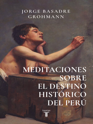 cover image of Meditaciones sobre el destino histórico del Perú